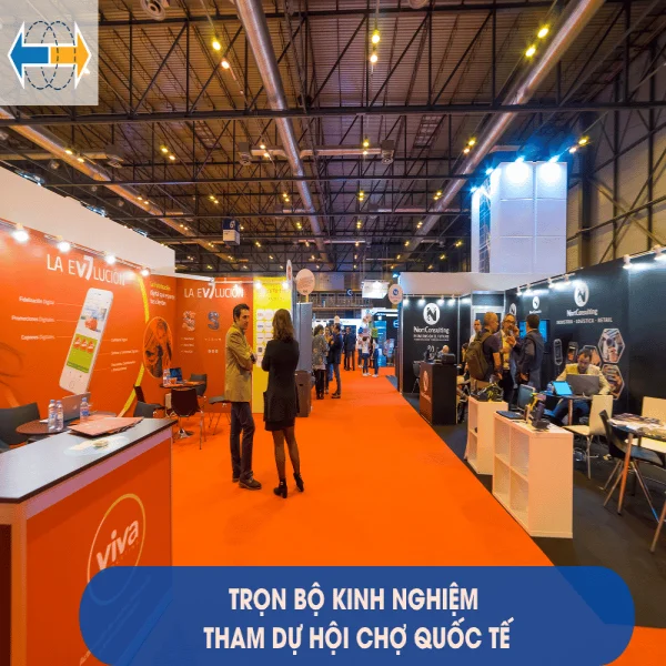 Trọn Bộ Kinh Nghiệm Tham Dự Hội Chợ Quốc Tế