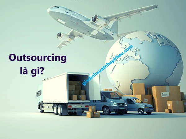 Outsourcing là gì? Các hình thức outsourcing hiện nay