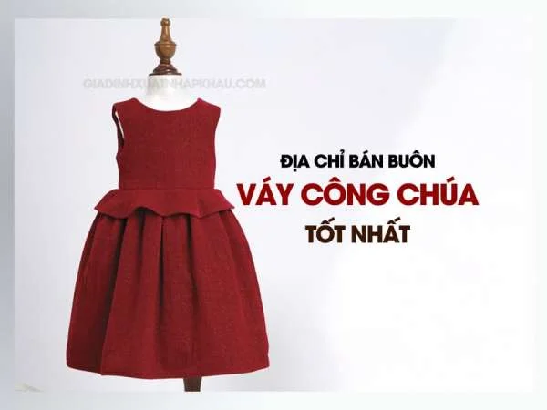 Địa Chỉ Bán Buôn Váy Công Chúa Tốt Nhất