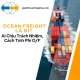 Ocean Freight Là Gì? Ai Chịu Trách Nhiệm, Cách Tính Phí O/F