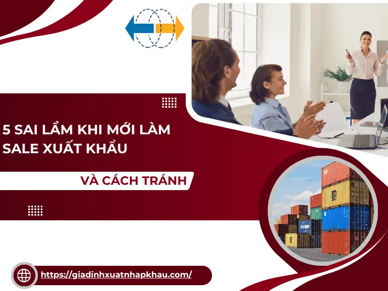 5-sai-lam-khi-moi-lam-sale-xuat-khau