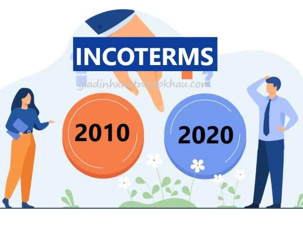 Sự khác nhau giữa Incoterms 2010 và Incoterms 2020