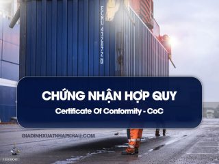 Certificate Of Conformity - CoC là gì trong xuất nhập khẩu